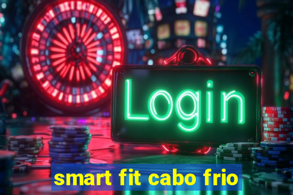 smart fit cabo frio